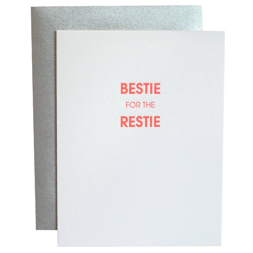CHEZ GAGNE Bestie for the Restie Letterpress Greeting Card