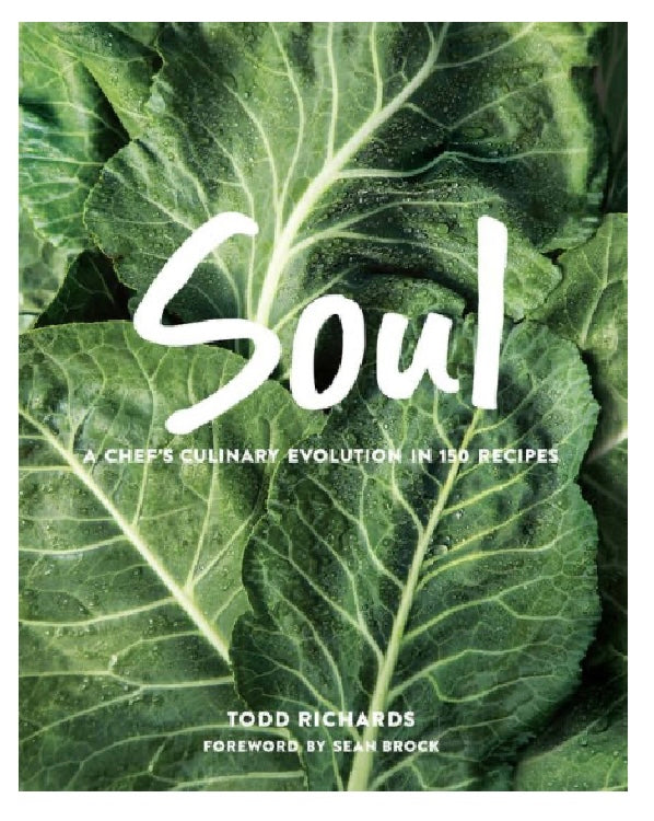 Soul: A Chef's Culinary Evolution in 150 Recipes