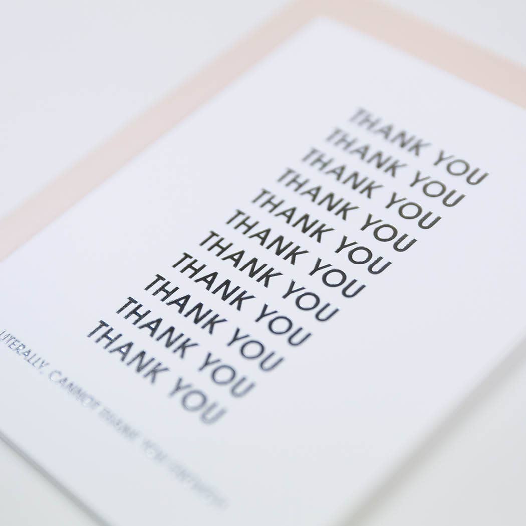 CHEZ GAGNE Cannot Thank You Enough - Letterpress Greeting Card